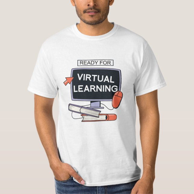 Bereit für virtuelles Lernen T-Shirt (Vorderseite)