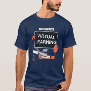 Bereit für virtuelles Lernen T-Shirt
