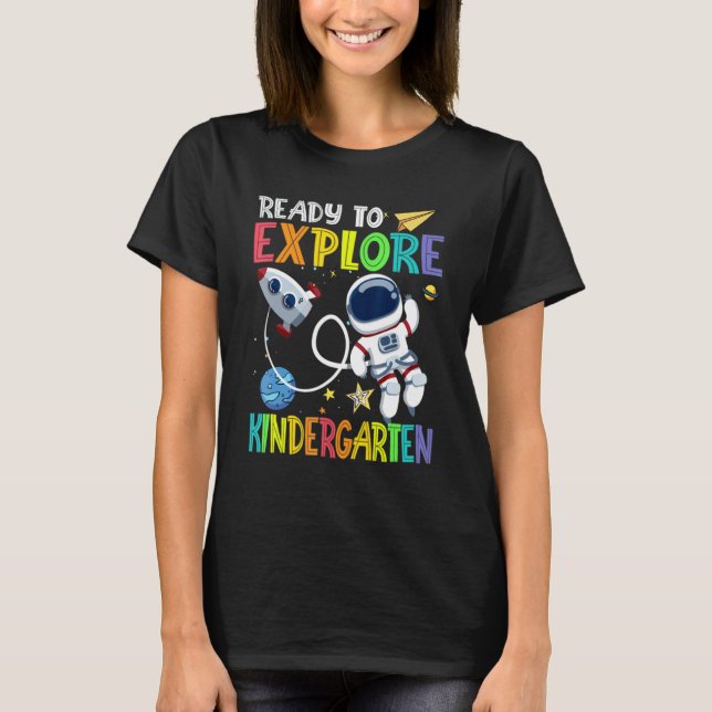 Bereit Kindergartenstufe Astronaut Rücken zu erkun T-Shirt (Vorderseite)