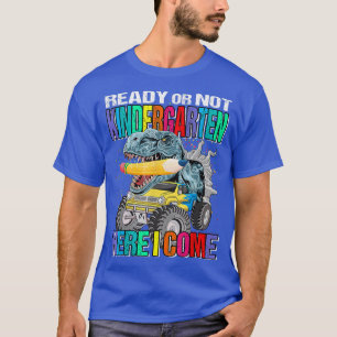 Bereit oder nicht Kindergarten Hier komme ich Mons T-Shirt