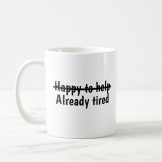 Bereit zu helfen, obwohl bereits müde kaffeetasse