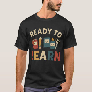 Bereit zu lernen | Zurück zur Schule T-Shirt