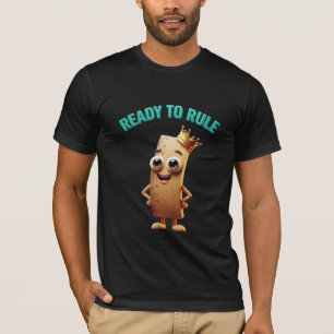 Bereit zu regieren - Lustiger Lineal-Charakter-Wor T-Shirt