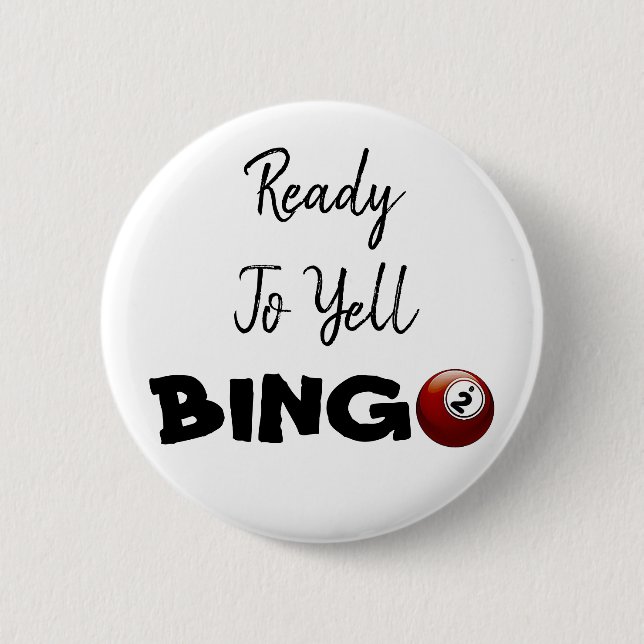 Bereit zu Yell BINGO Funny Button (Vorderseite)