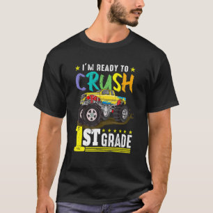 Bereit zum Crush 1. Klasse Monster LKW ersten Tag T-Shirt