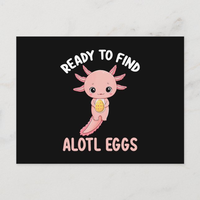 Bereit zum Finden der Alotl Eier Ostern Axolotl Postkarte (Vorderseite)