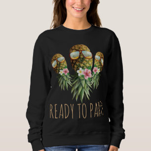 Bereit zum Party Swinger auf Ananas-Sungl Sweatshirt