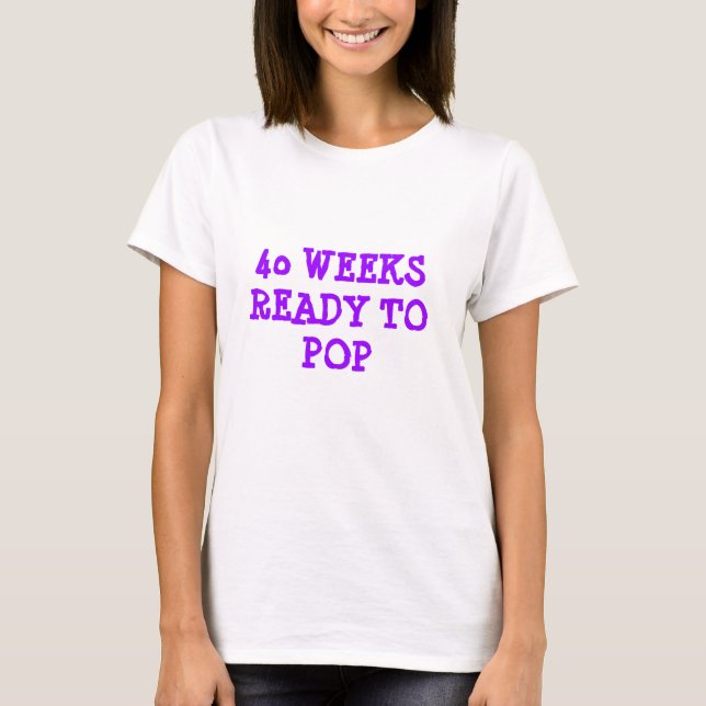 Bereit zum Pop der Mutterschaft T-Shirt (Vorderseite)