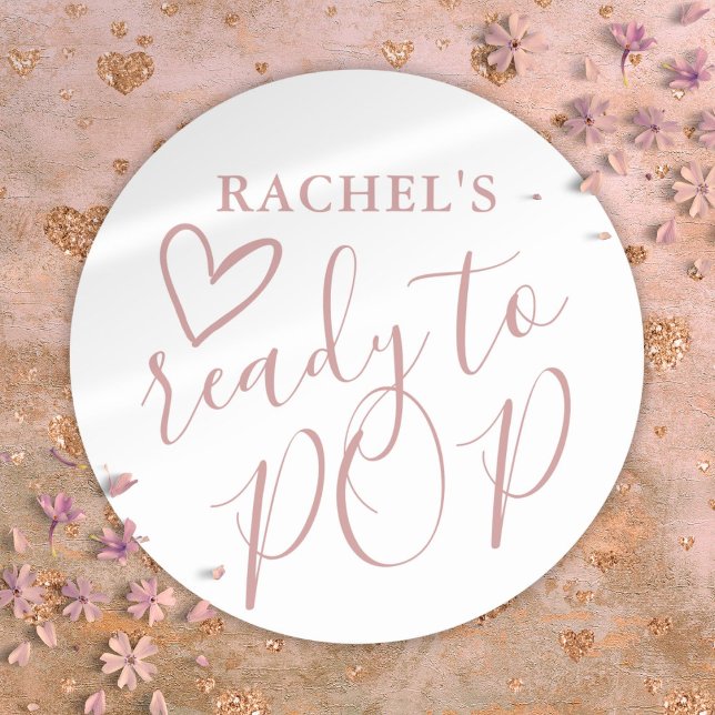 Bereit zum Pop Dusty Rose Girl Babydusche Runder Aufkleber (Ready To Pop Dusty Rose Girl Baby Shower Classic Round Sticker)
