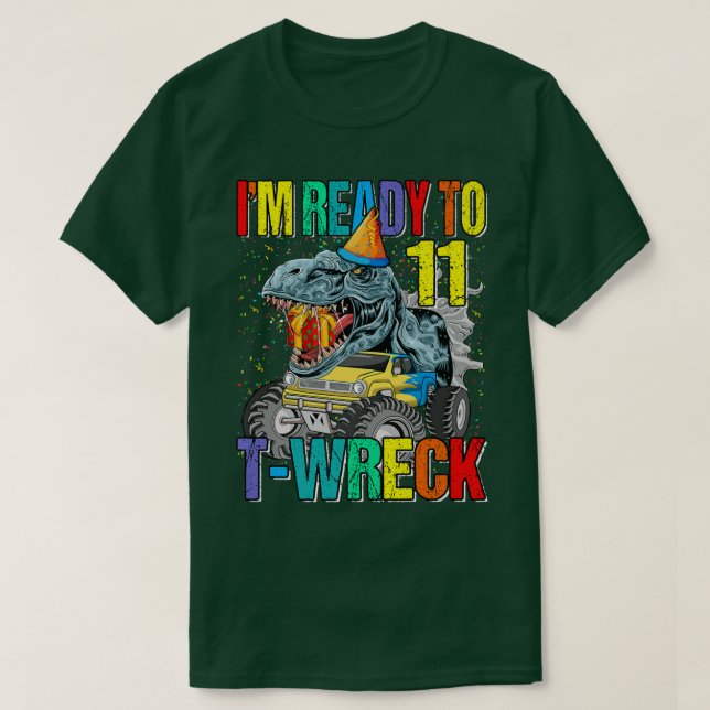 Bereit zum T-Wreck 11 Dinosaur Monster Truck 11. T-Shirt (Design vorne)