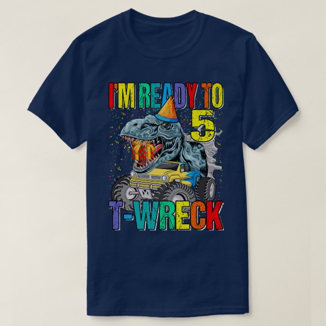 Bereit zum T-Wreck 5 Dinosaurier Monster LKW 5. Bi T-Shirt (Design vorne)