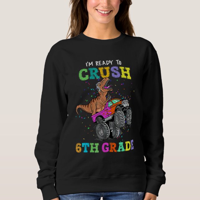 Bereit zum Zerkleinern des 6. Grades Dinosaurier M Sweatshirt (Vorderseite)