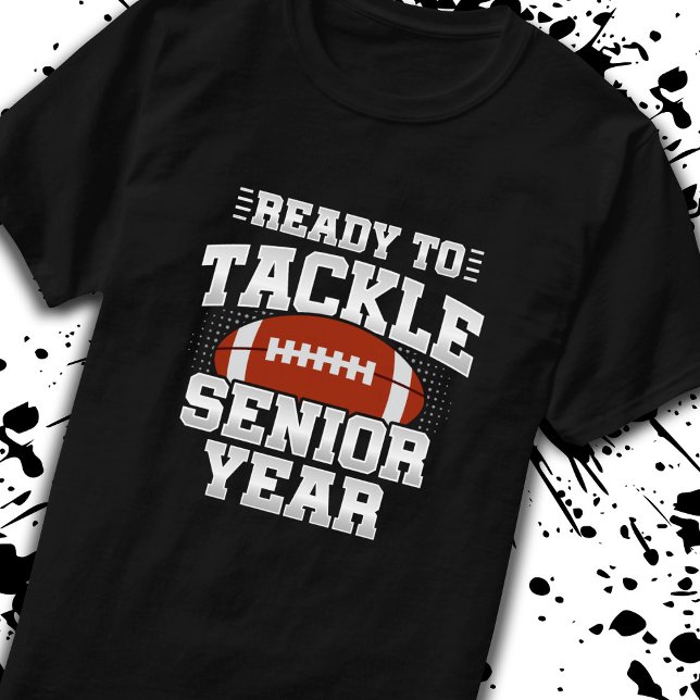 Bereit zur Bewältigung des Senior Year - High Scho T-Shirt (Gear up and get ready to tackle your senior year of school with our unbeatable t-shirt! -Teemixer)