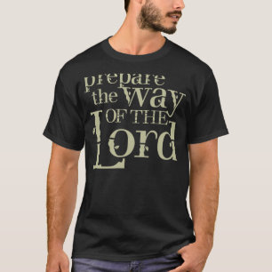 Bereiten Sie die Weise des Lords vor T-Shirt