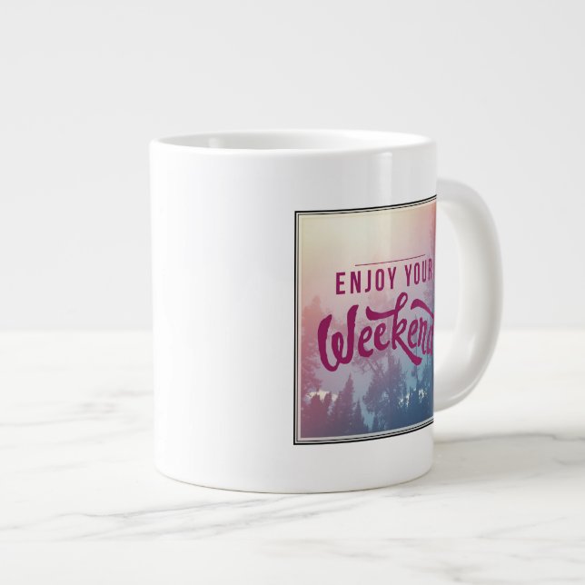 Bereiten Sie für das Wochenende vor Jumbo-Tasse (Vorderseite Rechts)