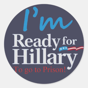 Bereiten Sie für Hillary…. vor Zu zum Gefängni Runder Aufkleber