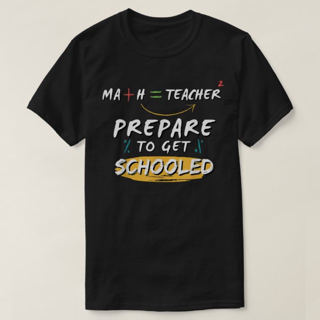 Bereiten Sie sich darauf vor, schulpflichtige Math T-Shirt (Design vorne)