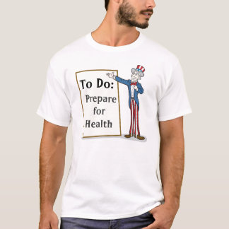 Bereiten Sie sich für Gesundheit vor T-Shirt