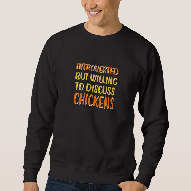 Bereitschaft zur Diskussion Hühner Hühner antisozi Sweatshirt (Vorderseite)