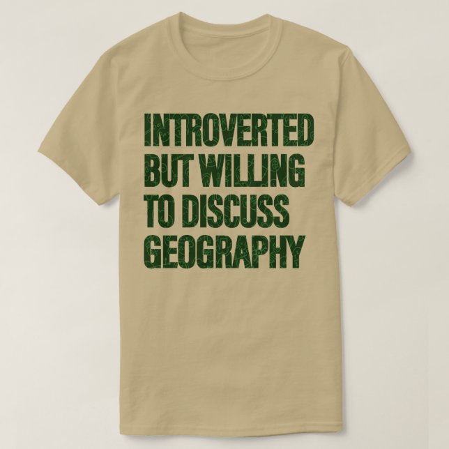 Bereitschaft zur Diskussion über Geografie-Geograf T-Shirt (Design vorne)