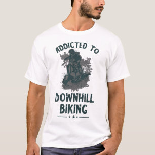 Berg-Bike-Bike: Addicated Downhill Bike Bike T-Shirt