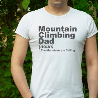 Berg Klettern Vater Gebirge rufen T-Shirt