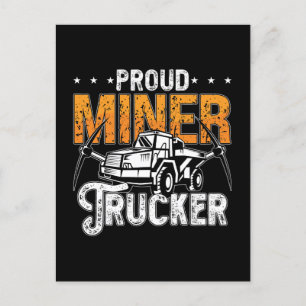 Bergbau-LKWs Proud Miner Trucker Kohlebergwerk Feiertagspostkarte