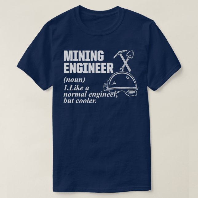 Bergbauingenieur Cool Engineering Geschenke Design T-Shirt (Design vorne)