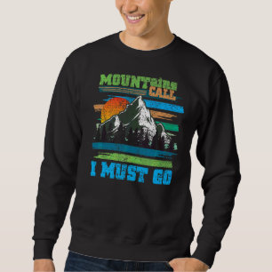 Berge als Naturliebhaber Camping Wandern Sweatshirt
