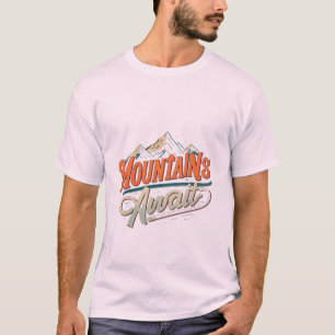 Berge warten T - Shirt