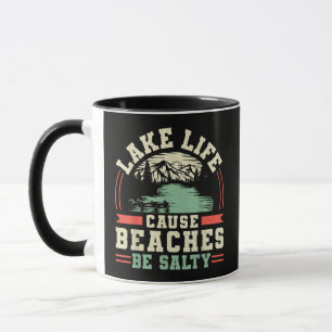 Bergsee-Leben-Because-Strände-sind-salzig Tasse