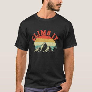 Bergsteigen Klettern Wandern Bergsteiger Wanderer T-Shirt