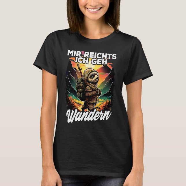 Bergsteiger Wanderer Faultier I Mir reichts ich ge T-Shirt (Vorderseite)