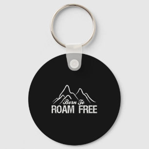 Bergwandern Geboren zum Roaming Schlüsselanhänger