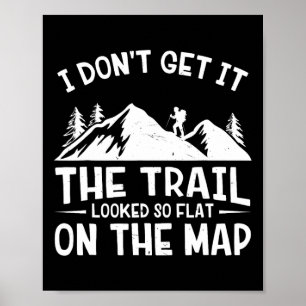 Bergwandern Lustig Der Weg Sah Auf Der Karte So Fl Poster