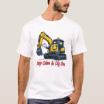 berikan judul 50 karakter, deskripsi 200 karrakter T-Shirt<br><div class="desc">Cool smiling yellow excavator mascot tee with Keep Calm and Dig On slogan. Ideal gift for construction workers, heavy equipment operators & digger fans. Comfortable everyday casual shirt!</div>