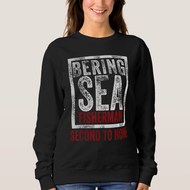 Bering Sea Fisherman "Second to None" Hafen A Sweatshirt (Vorderseite)
