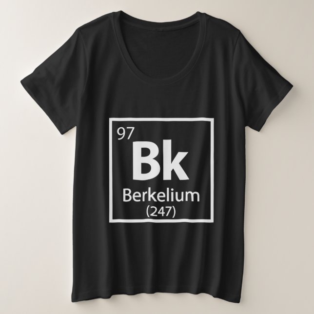 Berkelium - Berkeley Große Größe T-Shirt (Design vorne)