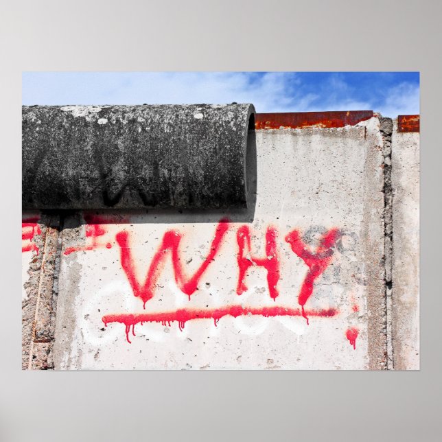 Berliner Mauer, Graffiti, Warum? Poster (Vorne)