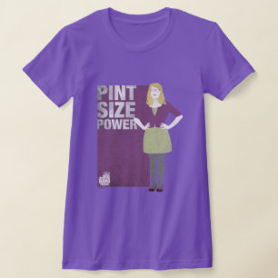 Bernadette   Pint Size Power T-Shirt