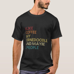 Bernedoodle Dog Besitzer Kaffeeliebhaber Zitat Vin T-Shirt