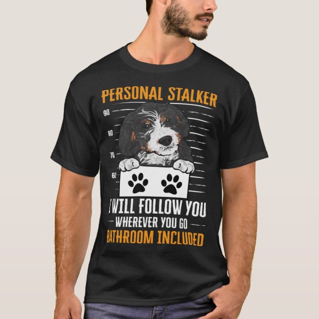 Bernedoodle Dog Personal Stalker Bernedoodle T-Shirt (Vorderseite)