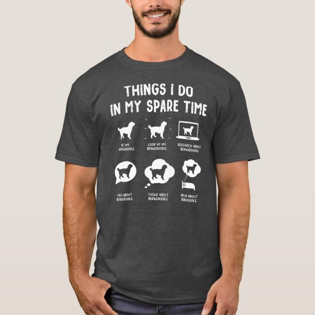 Bernedoodle Things Do Spare Time Funny Dog Mom T-Shirt (Vorderseite)