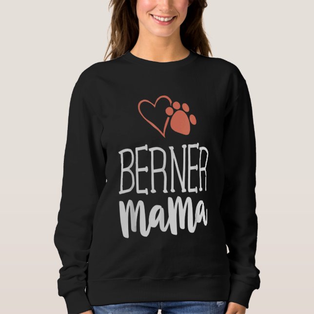 Berner Mama Bernese Mountain Hund Mama Mutter Sweatshirt (Vorderseite)