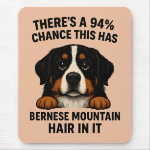 Berner Sennenhund Haar überall Lustig Mousepad