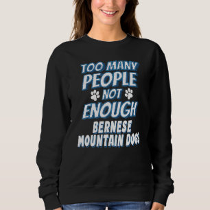 Bernese Mountain Breed Dog Owner Dog Sweatshirt