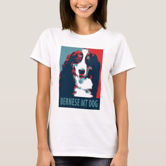 Bernese Mountain Dog Political Parody Poster T-Shirt (Vorderseite)