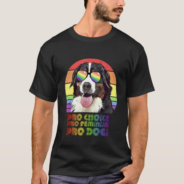 Bernese Mountain Dog Pro Choice Pro Feminism Pro D T-Shirt (Vorderseite)
