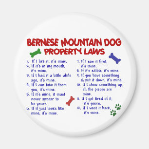 BERNESE MOUNTAIN DOG Property Laws 2 Magnet