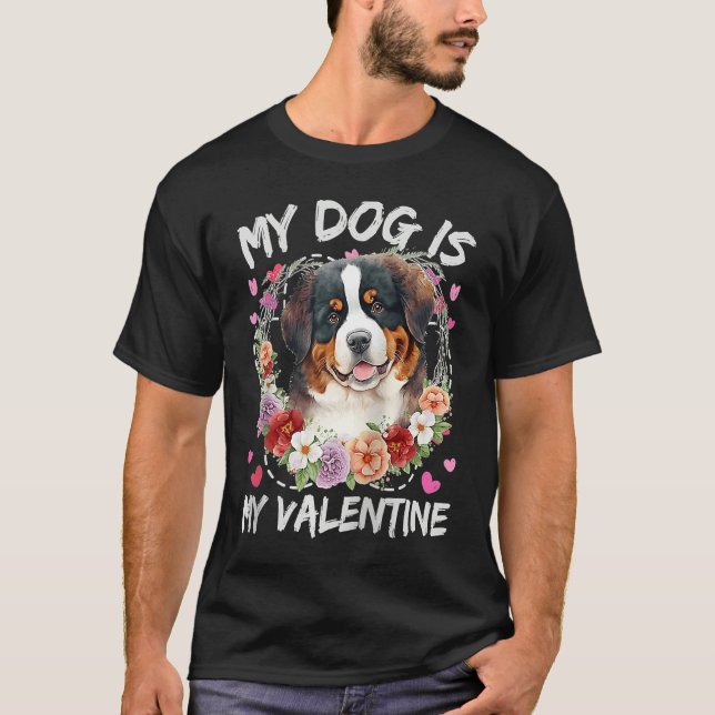 Bernese Mountain Valentine's Day My Dog Is My Vale T-Shirt (Vorderseite)